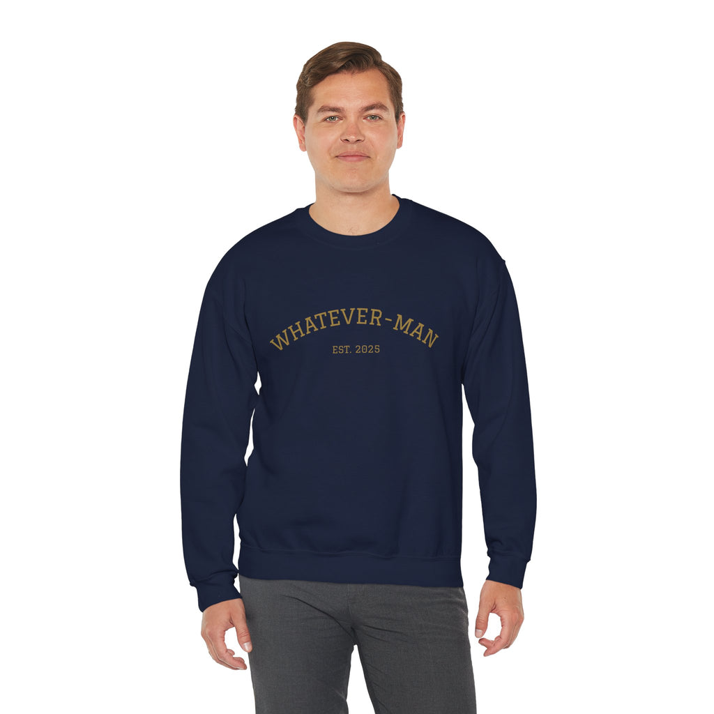 WHATEVER-MAN COLLEGE SWEATSHIRT