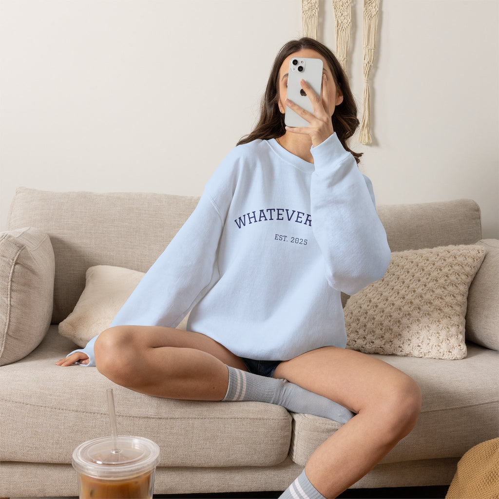 WHATEVER-MAN COLLEGE SWEATSHIRT