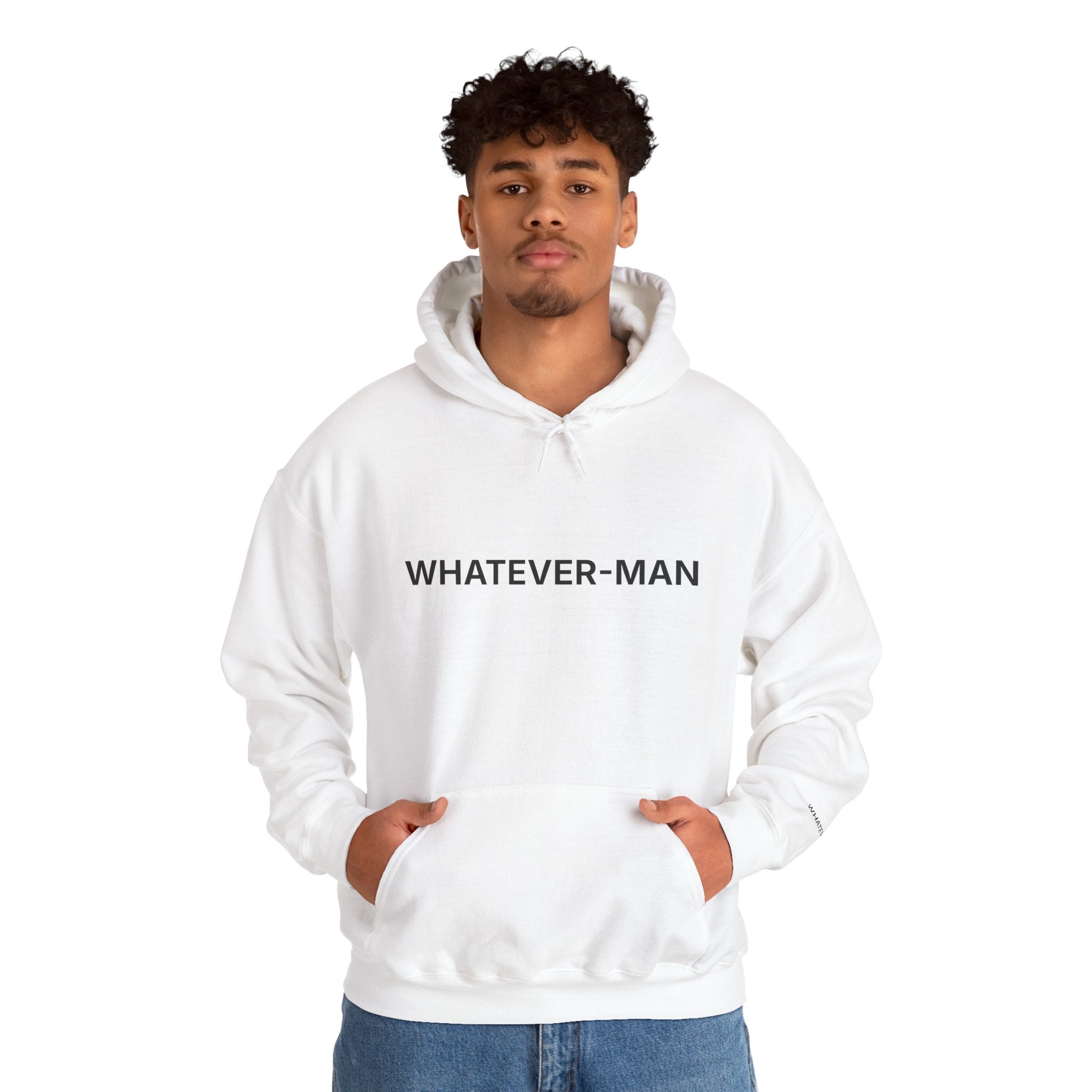 WHATEVER-MAN HOODIE