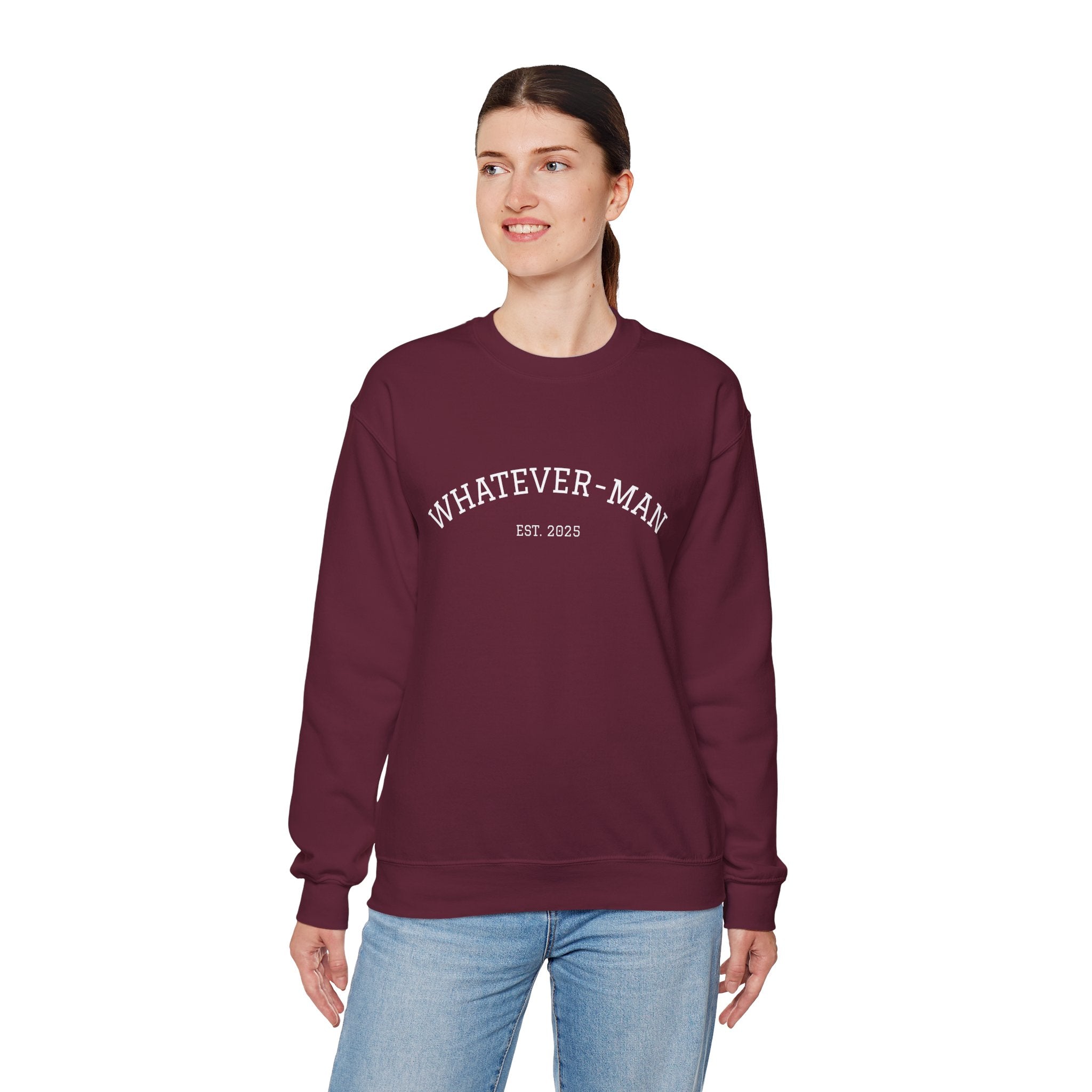 WHATEVER-MAN COLLEGE SWEATSHIRT