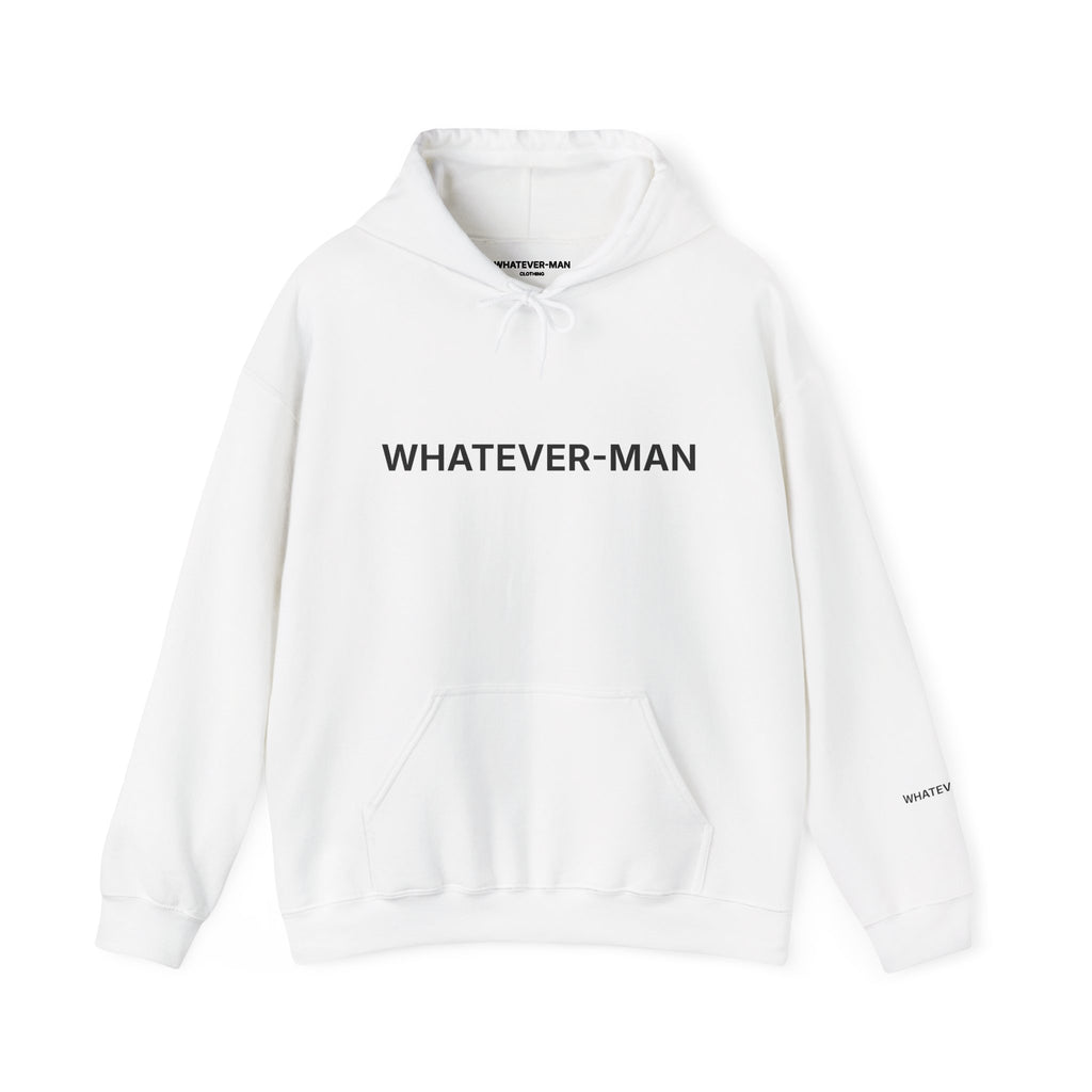 WHATEVER-MAN HOODIE
