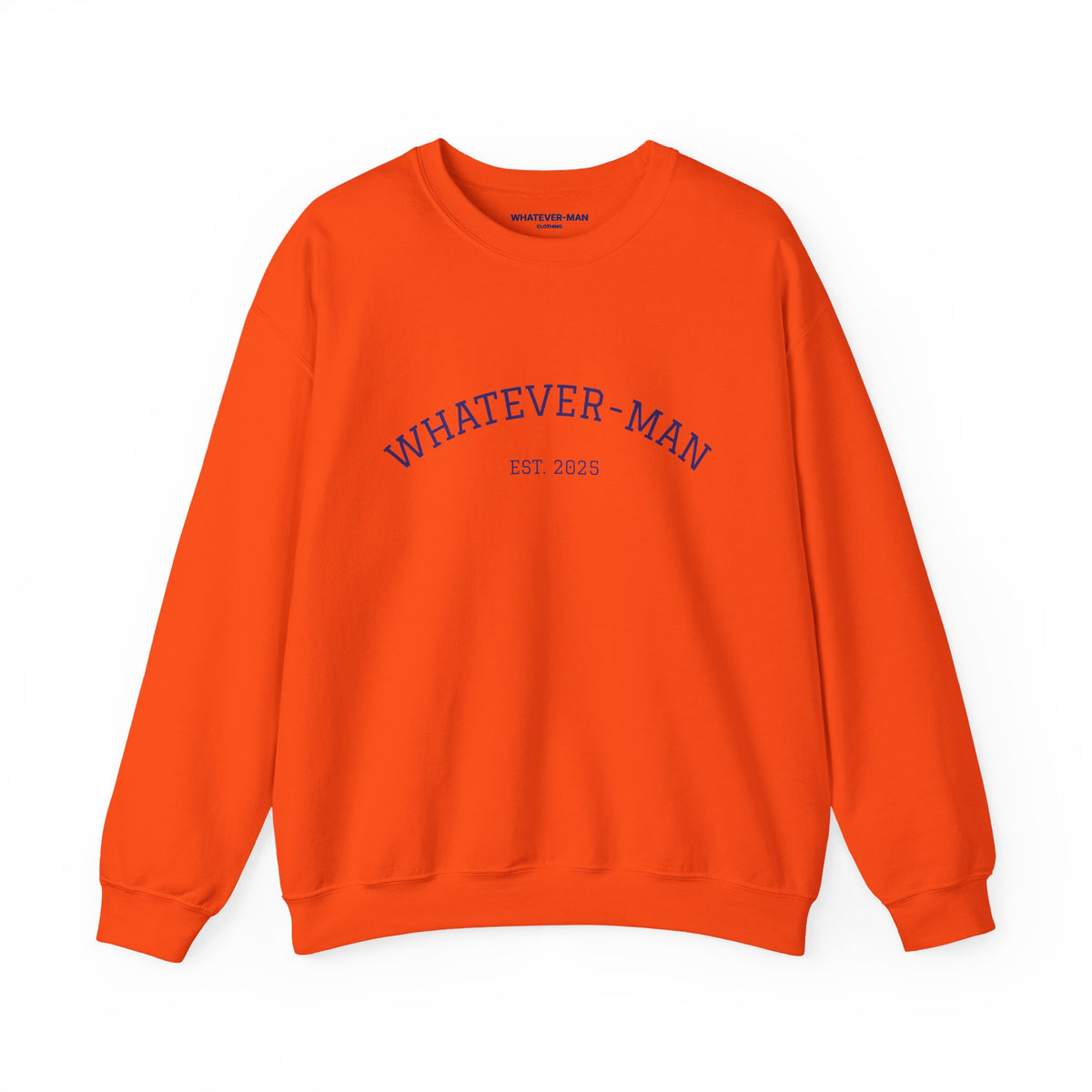 WHATEVER-MAN COLLEGE SWEATSHIRT