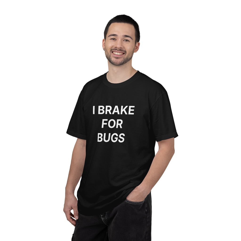 I BRAKE FOR BUGS T-SHIRT