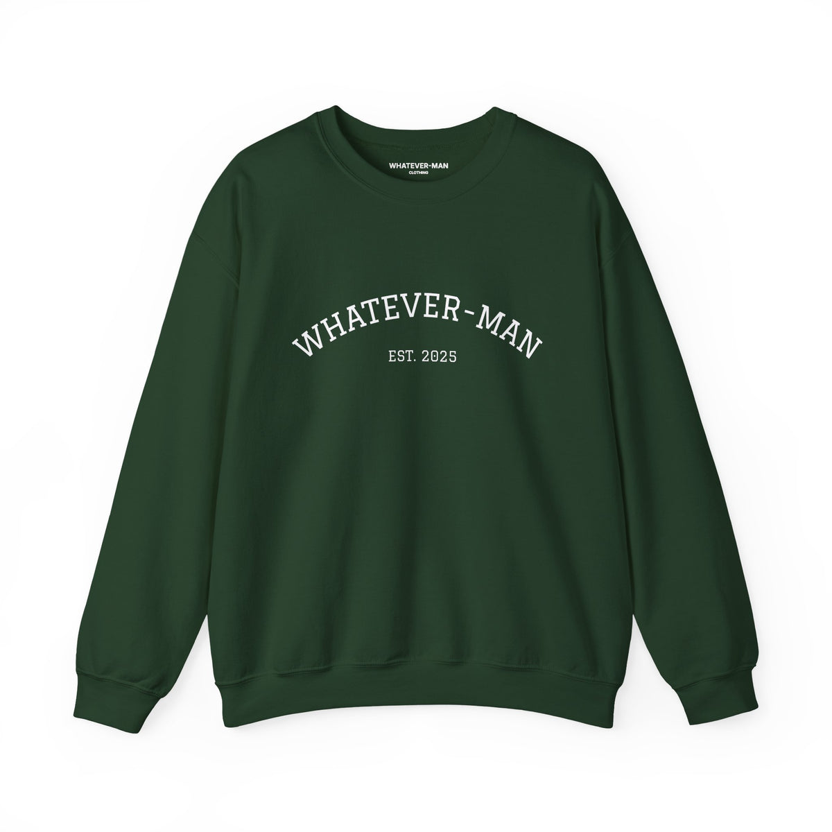 WHATEVER-MAN COLLEGE SWEATSHIRT