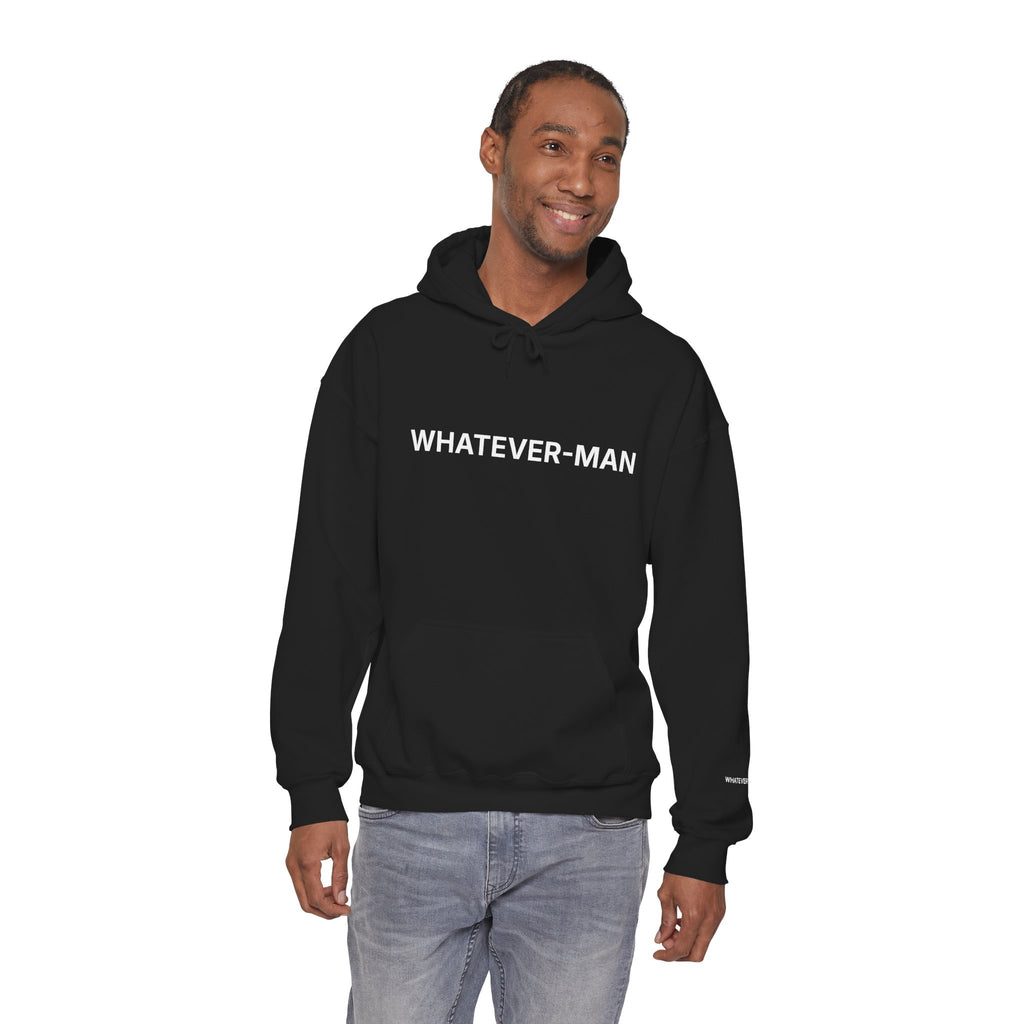 WHATEVER-MAN HOODIE