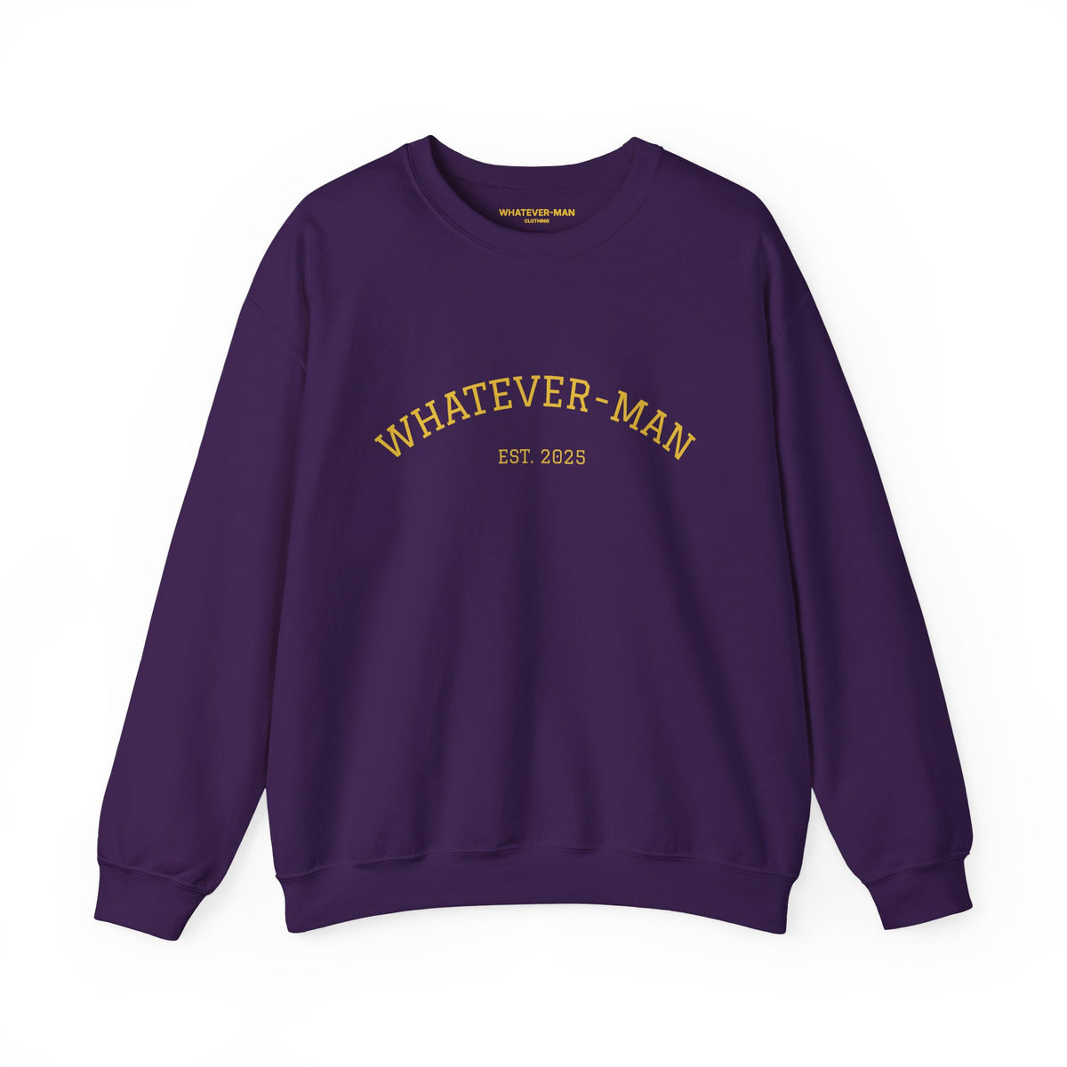 WHATEVER-MAN COLLEGE SWEATSHIRT