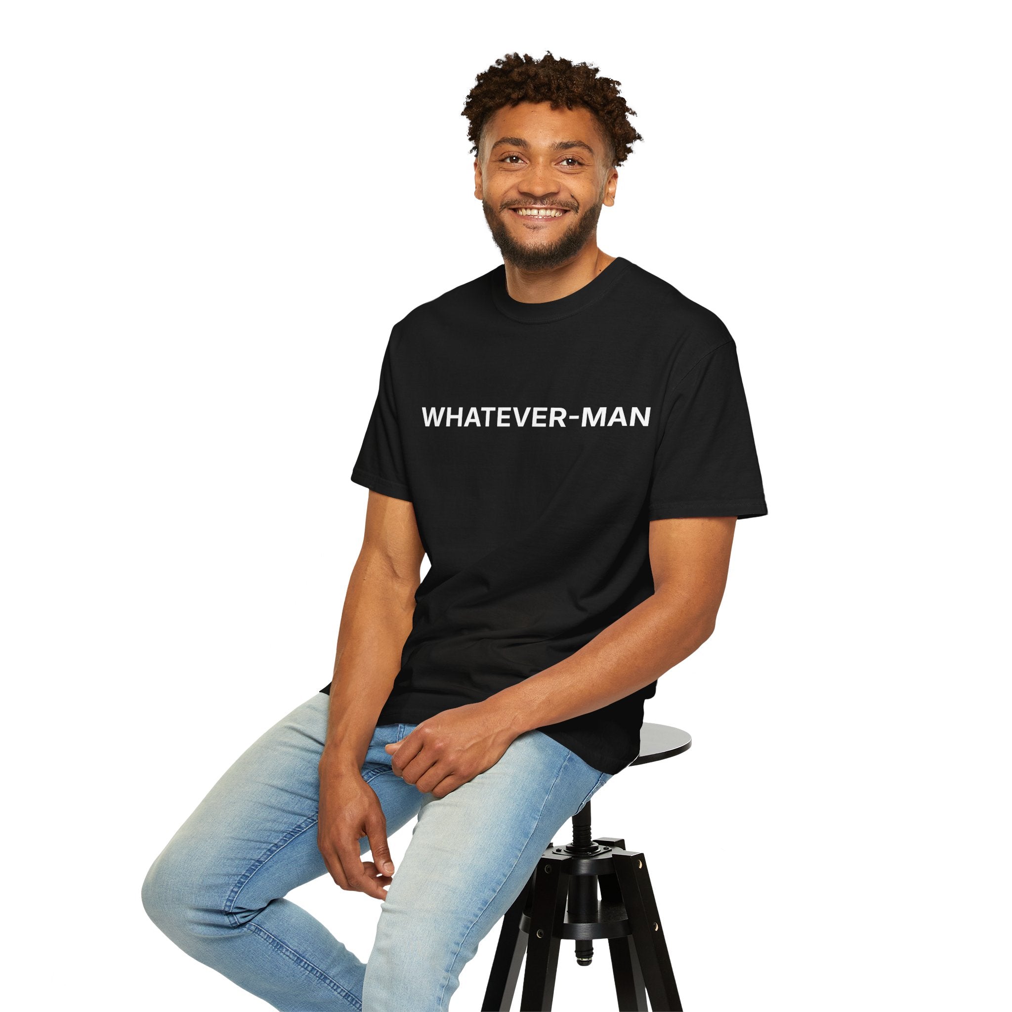 WHATEVER-MAN T-SHIRT