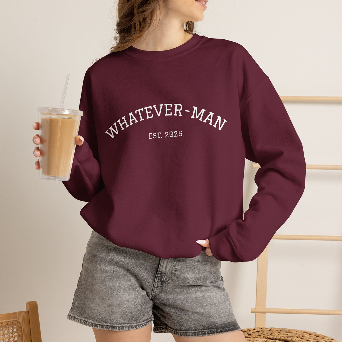 WHATEVER-MAN COLLEGE SWEATSHIRT