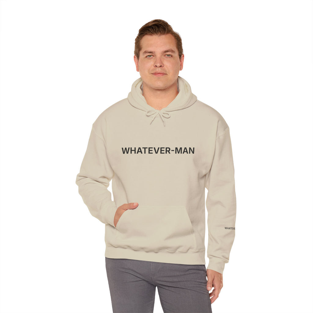 WHATEVER-MAN HOODIE