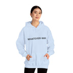 WHATEVER-MAN HOODIE