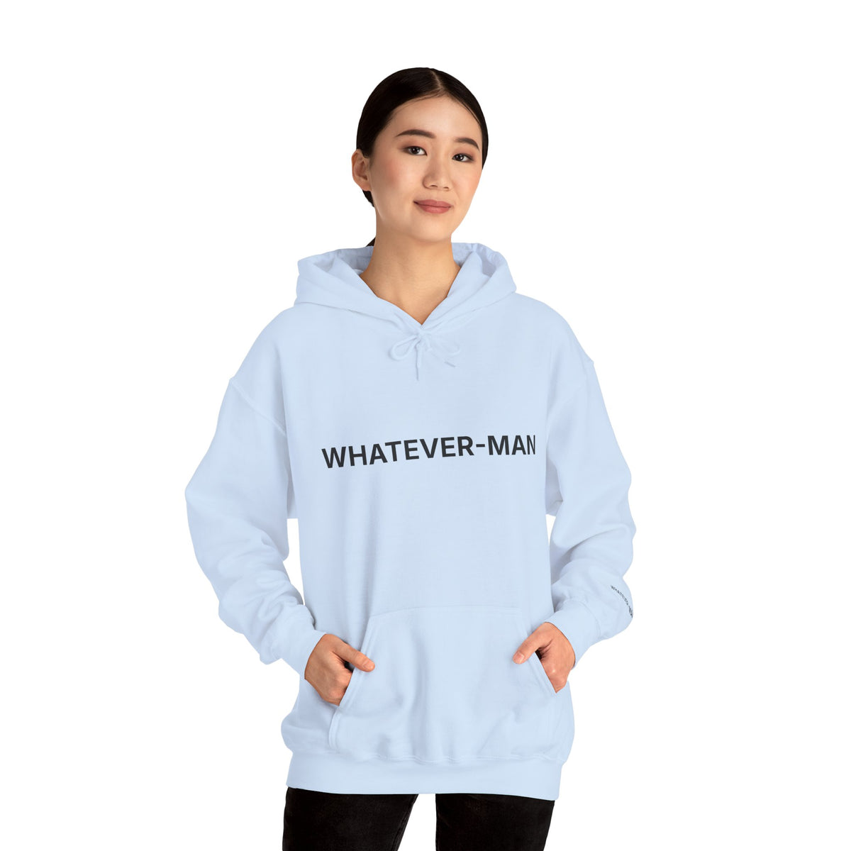 WHATEVER-MAN HOODIE