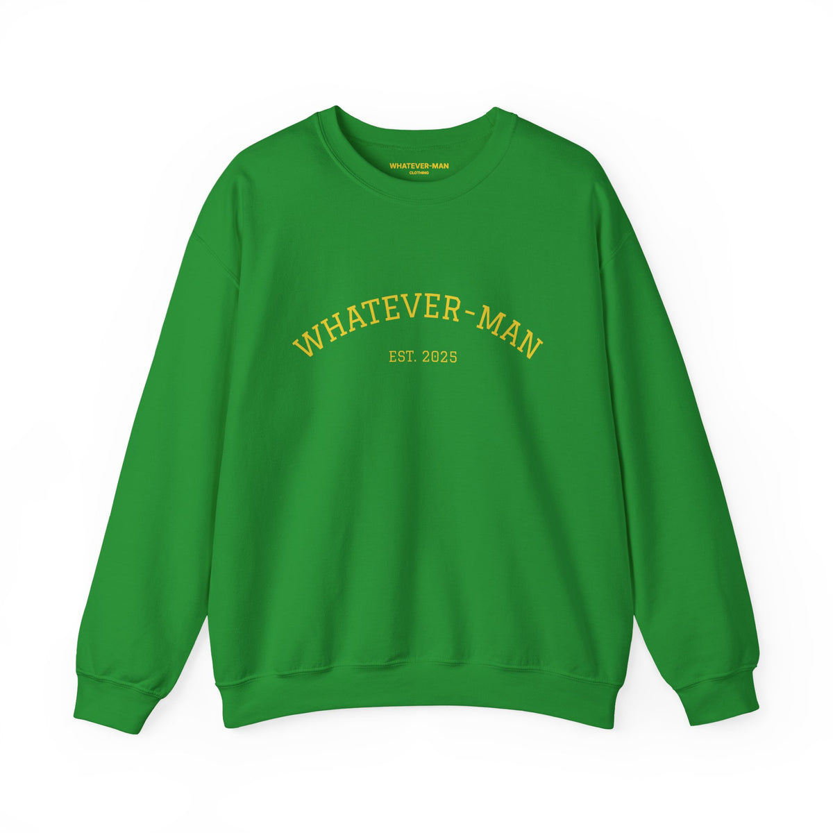 WHATEVER-MAN COLLEGE SWEATSHIRT