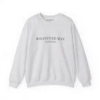 WHATEVER-MAN CLOTHING SWEATSHIRT
