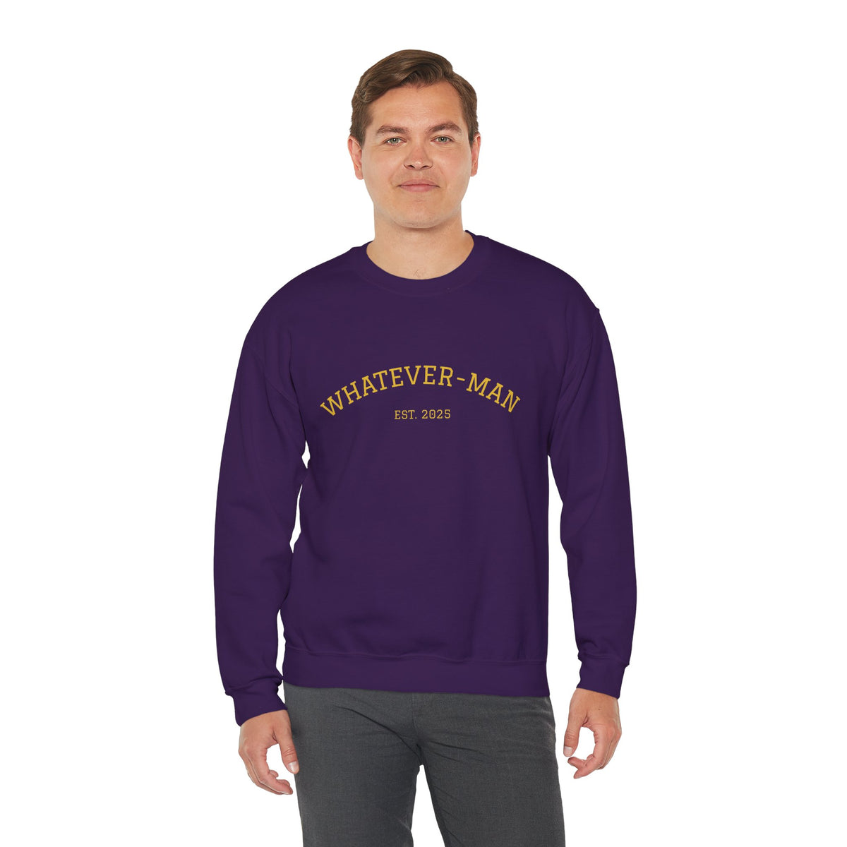 WHATEVER-MAN COLLEGE SWEATSHIRT