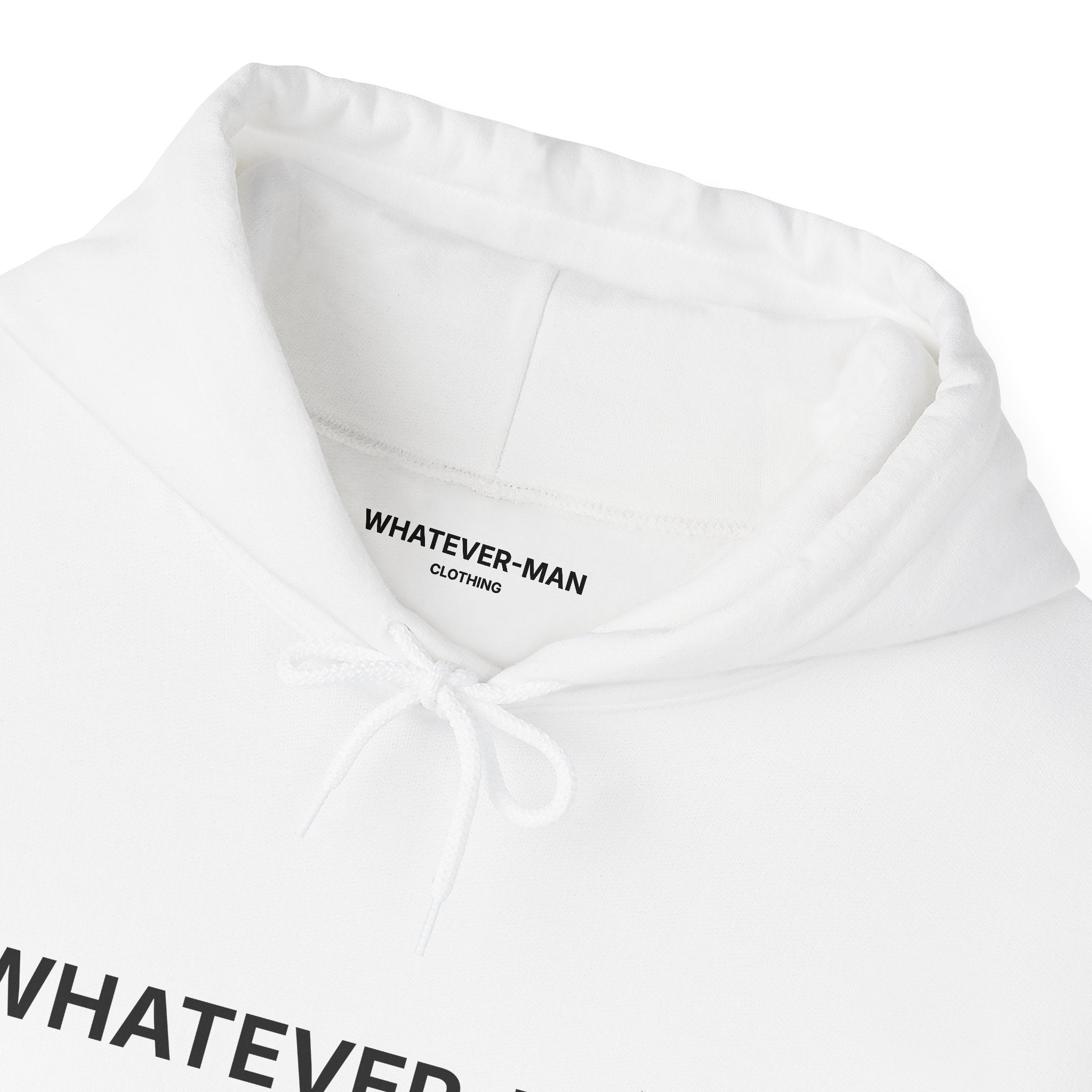 WHATEVER-MAN HOODIE