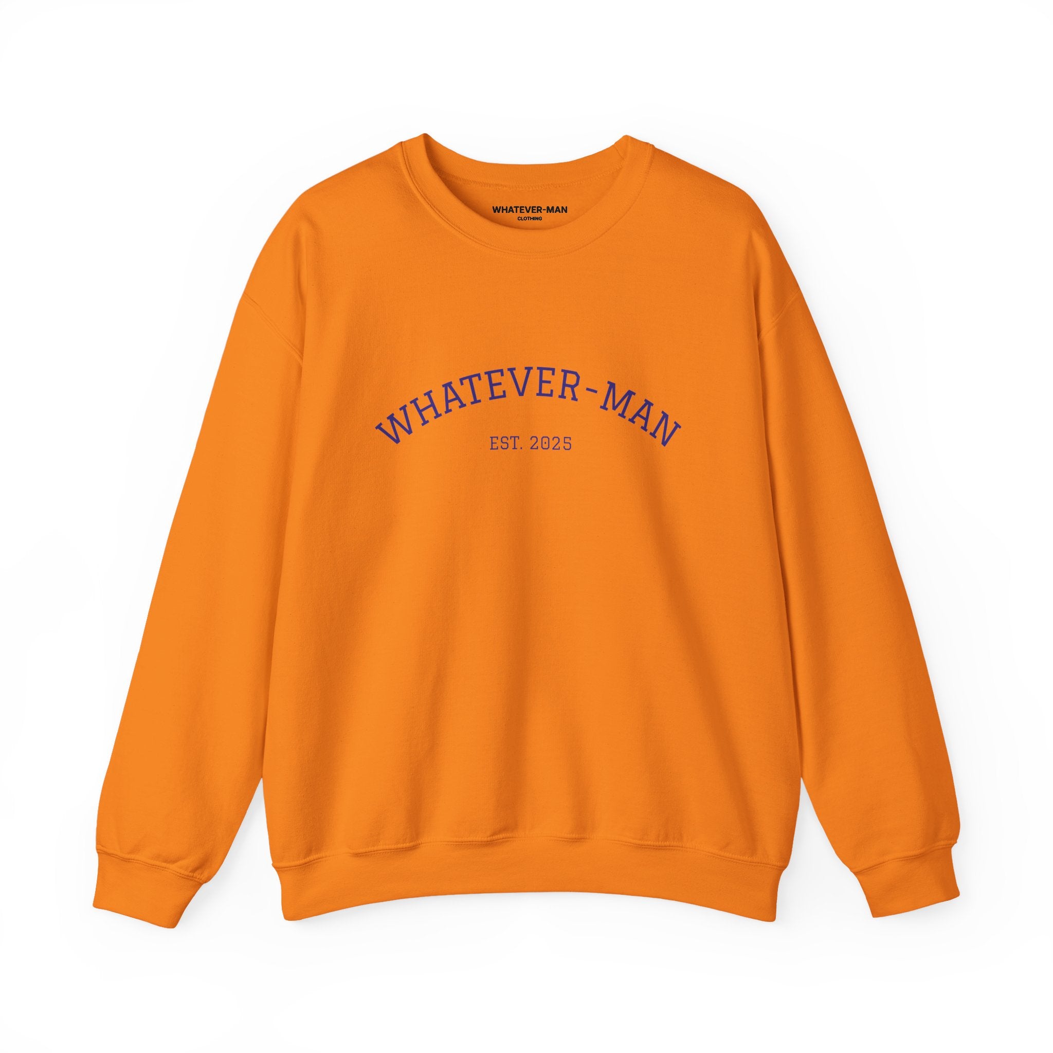 WHATEVER-MAN COLLEGE SWEATSHIRT