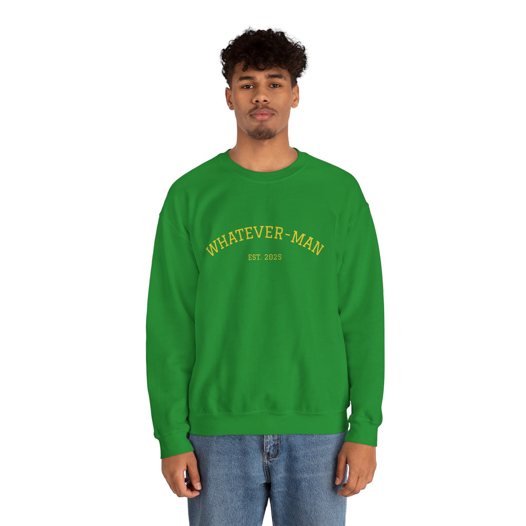 WHATEVER-MAN COLLEGE SWEATSHIRT