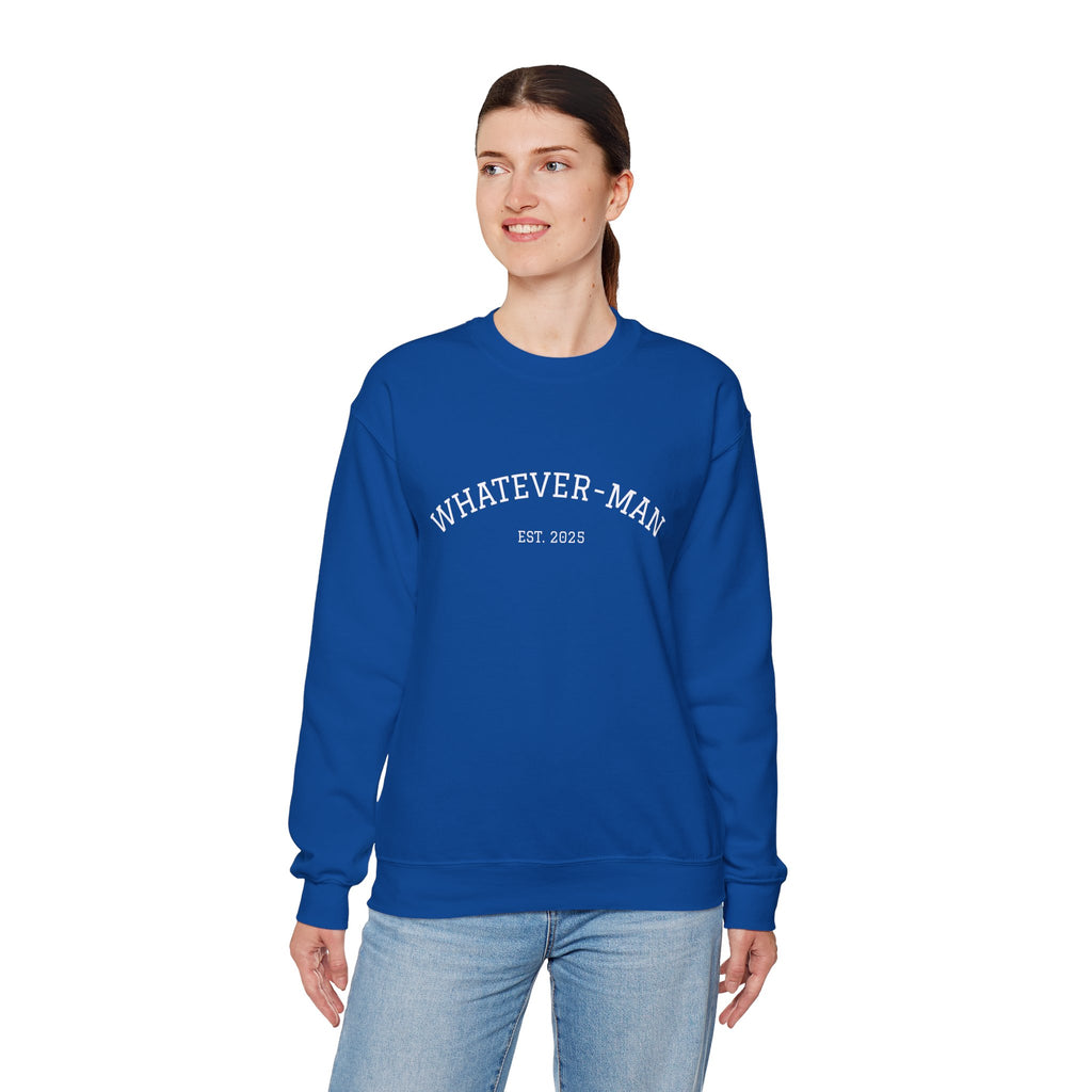 WHATEVER-MAN COLLEGE SWEATSHIRT