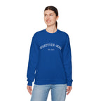 WHATEVER-MAN COLLEGE SWEATSHIRT